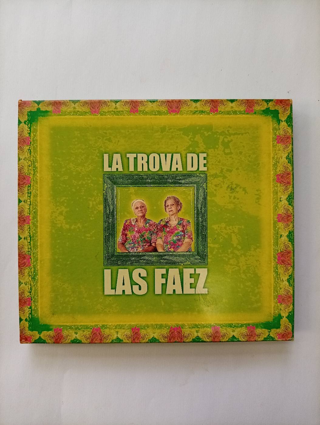 Floricelda Faez & Candida Faez - La Trova De Las Faez - foto 1